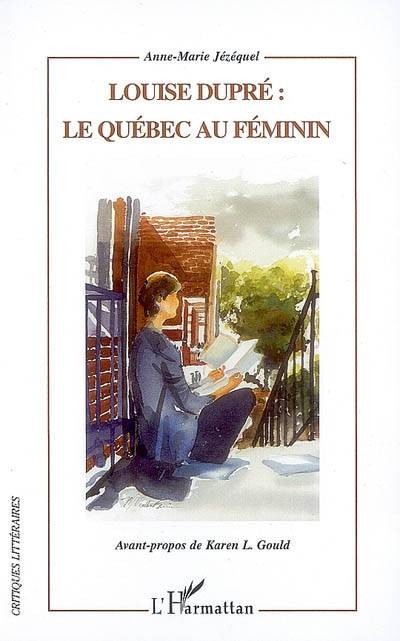Cover of "Louise Dupré: Le Québec au Féminin"